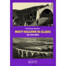 Mosty kolejowe na Śląsku do 1945 roku