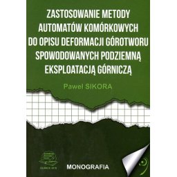 Zastosowanie metody automatów komórkowych do opisu deformacji górotworu spowodowanych podziemną eksp