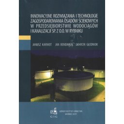 Innowacyjne rozwiązania i techn .zagosp.osadów ściekowych w PW
