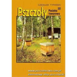 Pszczoły - pasieka towarowa