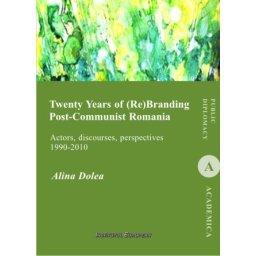 Twenty Years of (Re)Branding Post-Communist Romania