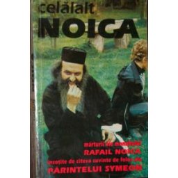 celalalt noica - marturii ale monahului rafail noica