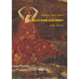 La Belle Dame sans Merci (editie bilingva)