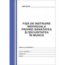 Fisa instruire individuala privind securitatea si sanatatea in munca SSM