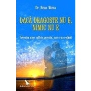 Daca dragoste nu e, nimic nu e