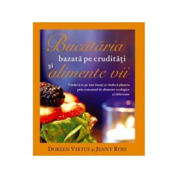 Bucataria bazata pe cruditati si alimente vii