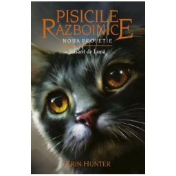 Pisicile Razboinice Vol.8: Rasarit de luna - Erin Hunter