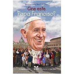 Cine este Papa Francisc? - Stephanie Spinner, Dede Putra
