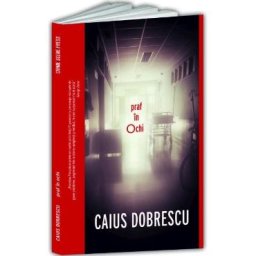 Praf in ochi - Caius Dobrescu