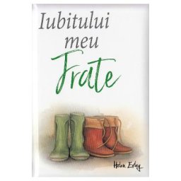 Iubitului meu frate Ed.2017