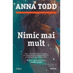 Nimic mai mult - Anna Todd