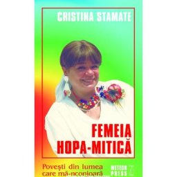 Femeia Hopa-Mitica - Cristina Stamate