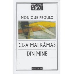 Ce-a mai ramas din mine - Monique Proulx