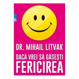 Daca vrei sa gasesti fericirea - Mihail Litvak