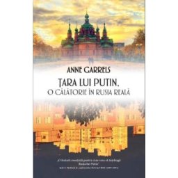 Tara lui Putin - Anne Garrels