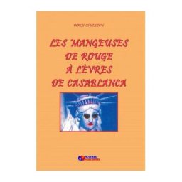 Les mangeuses de rouge a levres de Casablanca - Doru Ciucescu