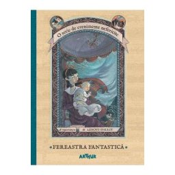 O serie de evenimente nefericite Vol.3: Fereastra fantastica - Lemony Snicket