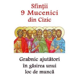 Sfintii 9 Mucenici din Cizic, grabnic ajutatori in gasirea unui loc de munca