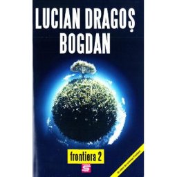 Frontiera 2 - Lucian Dragos Bogdan
