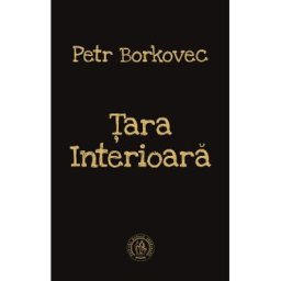 Tara interioara - Petr Borkovec