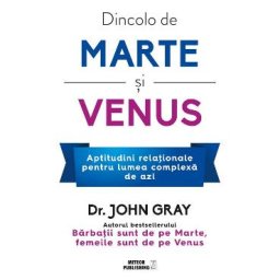 Dincolo de Marte si Venus - John Gray