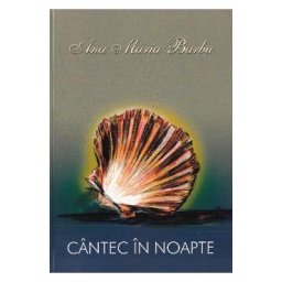 Cantec in noapte - Ana Maria Barbu