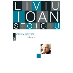Opera poetica Vol.3 - Liviu Ioan Stoiciu