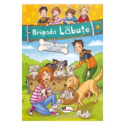 Brigada Labute. Lotta salveaza catelusii - Usch Luhn