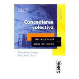 Concedierea colectiva - Elena Daniela Bogatu, Maria Violeta Duca