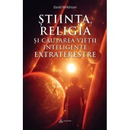 Stiinta, religia si cautarea vietii inteligente extraterestre - David Wilkinson