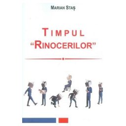 Timpul rinocerilor - Marian Stas