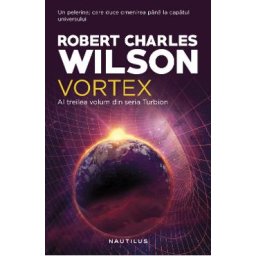 Vortex. Seria Turbion - Robert Charles Wilson