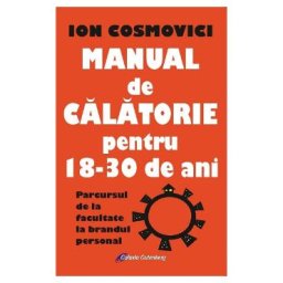 Manual de calatorie pentru 18-30 de ani - Ion Cosmovici