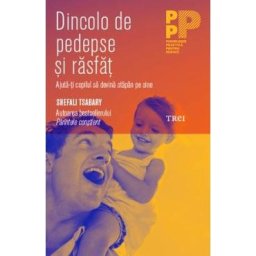 Dincolo de pedepse si rasfat - Shefali Tsabary