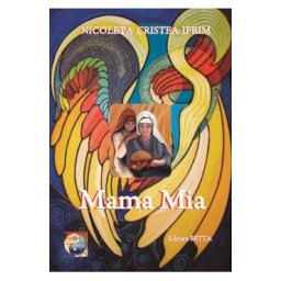 Mama Mia - Nicoleta Cristea Ifrim