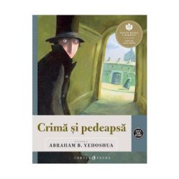 Crima si pedeapsa. Repovestire de Abraham B. Yehoshua