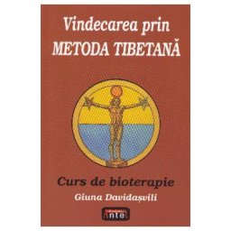 Vindecarea prin metoda tibetana. Curs de bioterapie - Giuna Davidasvili
