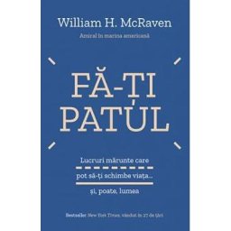 Fa-ti patul - William H. McRaven