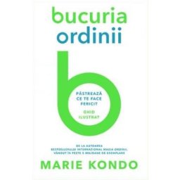 Bucuria ordinii - Marie Kondo