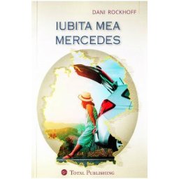Iubita mea Mercedes - Dani Rockhoff