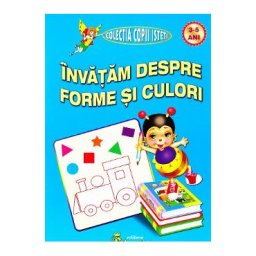 Invatam despre forme si culori 3-5 ani