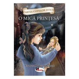 O mica printesa Vol.1 - Frances Hodgson Burnett