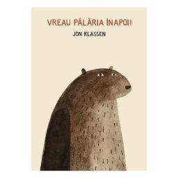 Vreau palaria inapoi! - Jon Klassen