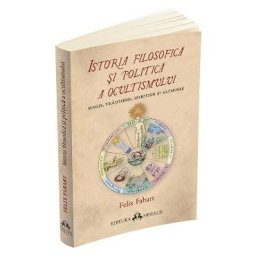 Istoria filosofica si politica a ocultismului - Felix Fabart