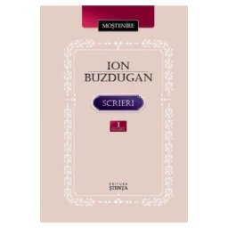 Scrieri vol.1: Poezie. Publicistica. Corespondenta - Ion Buzdugan