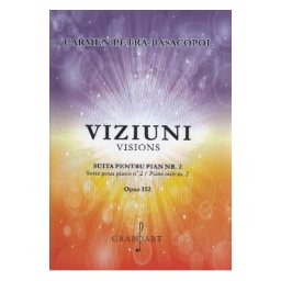Viziuni Suita pentru Pian Nr.2 - Carmen Petra-Basacopol