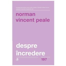 Despre incredere - Norman Vincent Peale