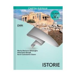 Istorie - Clasa 5 - Caiet - Maria Mariana Gheorghe, Irina Ema Savuta