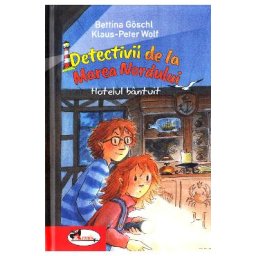 Detectivii de la Marea Nordului: Hotelul bantuit - Bettina Goschl, Klaus-Peter Wolf