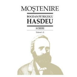 Scrieri Vol.12 - Bogdan Petriceicu Hasdeu